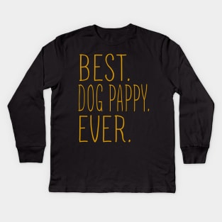 Best Dog Pappy Ever Cool Kids Long Sleeve T-Shirt
